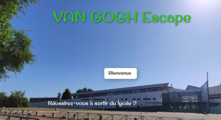 Escape game ! Visitez virtuellement le lycée. - Lycée Van Gogh